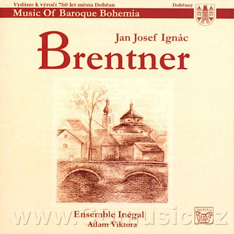 Brentner J.J.I. (1689-1742) Sacred Works / Ensemble Inégal / A.Viktora