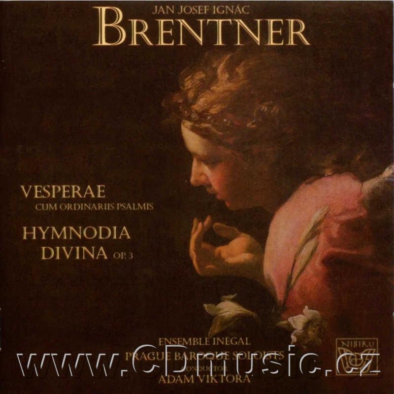 Brentner J.J.I. (1689-1742) Vesperae, Hymnodia Divina Op.3 / Ensemble Inégal / A.Viktora
