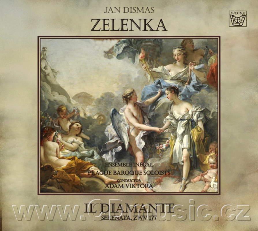 Zelenka J.D. Il Diamante - Serenata / Ensemble Inégal, Prague Baroque Soloists / A.Viktora